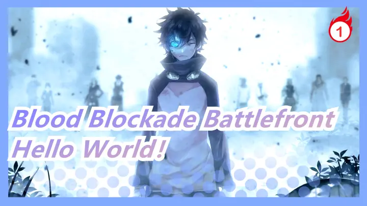 Blood Blockade Battlefront |Hello World！_1