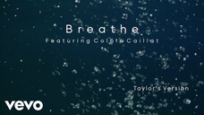 Taylor Swift - Breathe (Taylor's Version) (Lyric Video) ft. Colbie Caillat