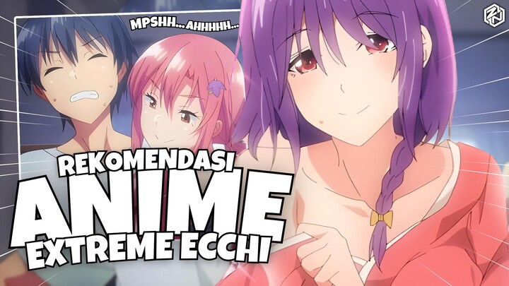 REKOMENDASI Anime Extreme ECCHI Termantap