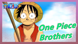 [One Piece] Brothers--- I Don't Want to Lose You