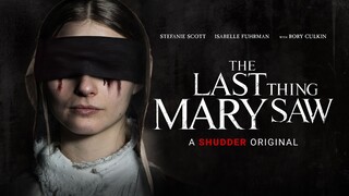 Movie The Last Thing Mary Saw 2021