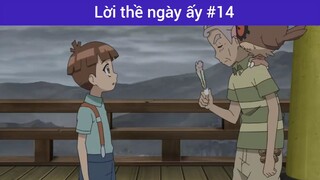 Lời thề ngày ấy p14