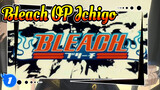 Opening Bleach | Shinigami Ichigo | Versi MV Op Favorit_1