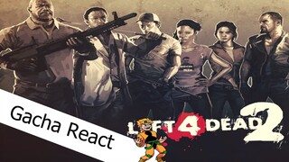 GACHA LIFE Resident Evil React to Left 4 Dead 2 (Trailer) (English/Português)