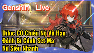 [Genshin, Live] Diluc C0 Chiêu Nộ Vô Hạn, Đánh Bí Cảnh Set Ma Nữ Siêu Nhanh