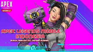 Rusuh, Rebutan Kill Dengan Rusher -  Apex Legends Mobile -  INDONESIA