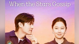 WHEN THE STARS GOSSIP EPISODE 11 SUB INDO