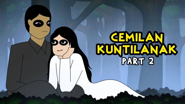 CEMILAN KUNTILANAK | PART 2 | KUNTI BESTI