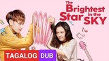 The Brightest Star in the Sky chinese drama Episode 10 Tagalog Dub