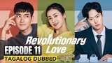 Revolutionary Love Episode 11 Tagalog