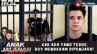 GAK ADA YANG TEBUS, BOY MENDEKAM DIPENJARA! - ANAK JALANAN EPS 04