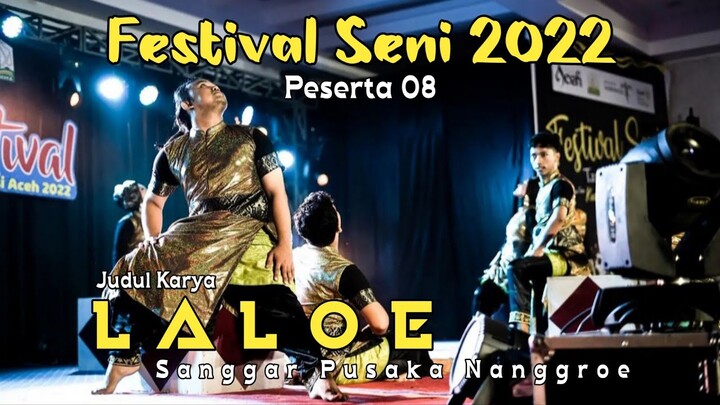 Peserta 08 || Judul Karya - Laloe - Sanggar Pusaka Nanggroe || Festival Seni 2022
