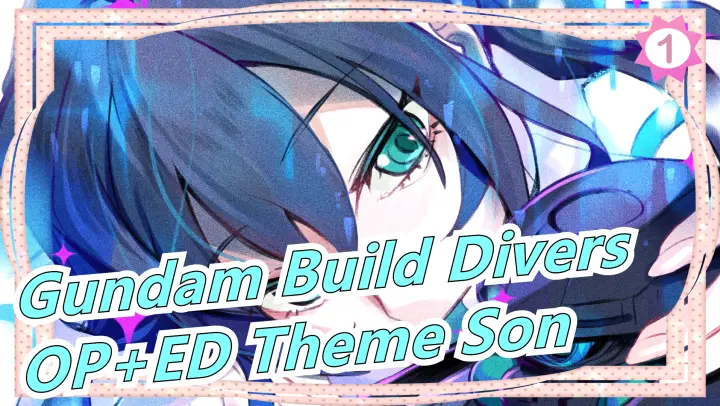 [Gundam Build Divers] Season 2| OP+ED Theme Song Full Version [High Sound Quality]_1