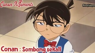 Detective Conan / Case Closed Conan: Sombong sekali