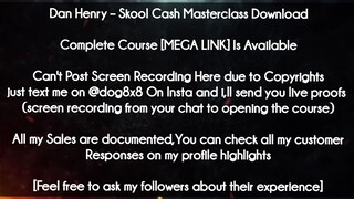 Dan Henry  course - Skool Cash Masterclass Download