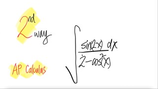 AP Calculus 2nd way: trig integral ∫sin(2x)/(2-cos^2(x)) dx