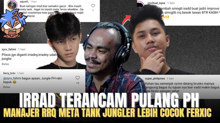 RRQ IRRAD TERANCAM PULANG PH, MANAJER RRQ TAK PUAS DENGAN META TANK JUNGLER LEBIH COCOK FERXIC