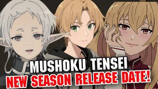 MUSHOKU TENSEI SEASON 3 RELEASE DATE - [Mushoku Tensei Season 2 Part 2 Release Date]