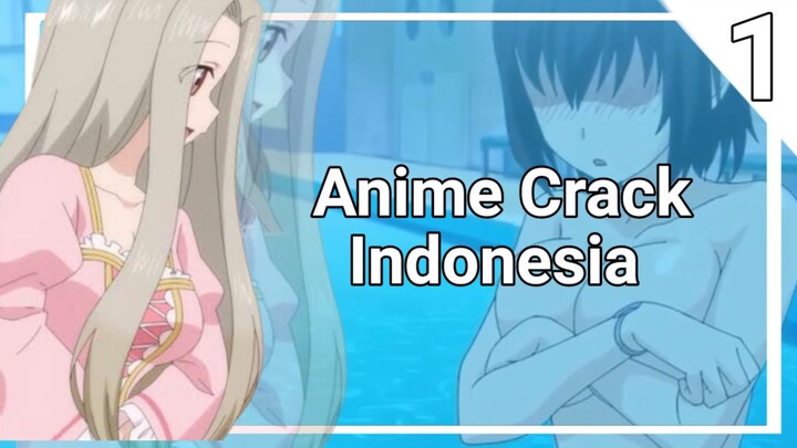 Masih kecil udah berisi - Anime Crack Indonesia S2 remake #1