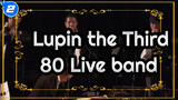 Lupin the Third|[Concerts]80 Live band_2
