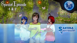 MERMAID [TERJEBAK DI HUTAN] - spesial episode 1 & 2|| DUYUNG SAKURA SCHOOL SIMULATOR DRAMA