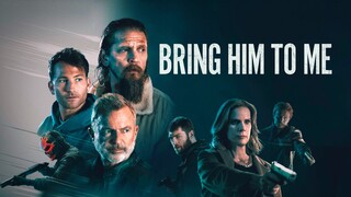 Bring Him to Me 2023 Full Movie