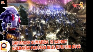 #1 Cerita Roger Sumatera Si Sadboy Pembasmi Para Iblis Dan Roh Jahat, Ada Nobunaga Oda Dong Guys !