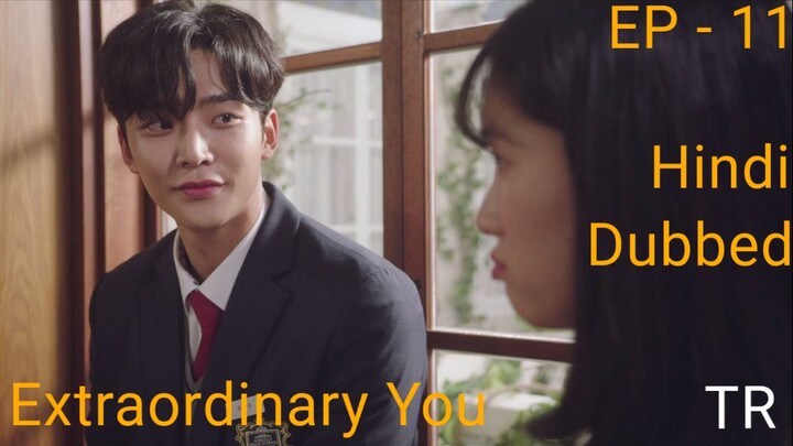 Extraordinary You Episode 11 Hindi Dubbed Korean Drama || Romance, Comedy, Fantacy || Series