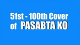 PASABTA KO (51st to 100th Cover)