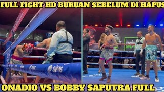 FULL FIGHT! ONADIO VS BOBBY || ONADIO VS BOBBY SAPUTRA