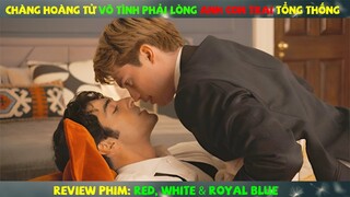 Review Phim Đam Mỹ: Chàng Hoàng Tử Trót Phải Lòng Anh Con Trai Tổng Thống | Red, White & Royal Blue