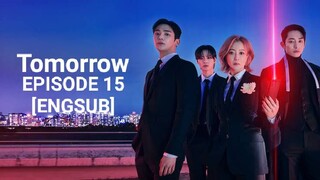 Tomorrow (2022) - Episode 15 [ENGSUB] ~No copyright infringement intended~