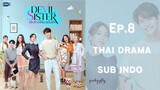 Devil Sister Ep.8 Sub Indo | Thai drama | Drama Thailand