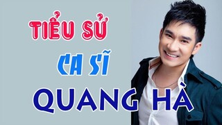 Tiểu sử ca sĩ Quang Hà