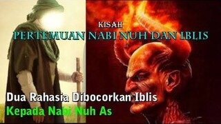 RAHASIA IBLIS YANG TERUNGKAP KEPADA NABI NUH