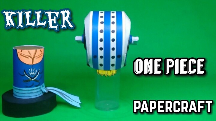 K1LL3R One Piece Papercraft