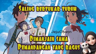 Bangun tidur bertukar tubuh? || Kimi No Na Wa