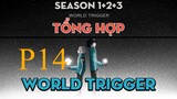 Tóm Tắt " World Trigger " | P14 | AL Anime