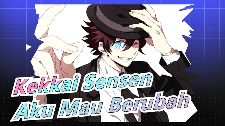 Kekkai Sensen | [AMV] Tak Pernah Berhenti / Aku Mau Berubah