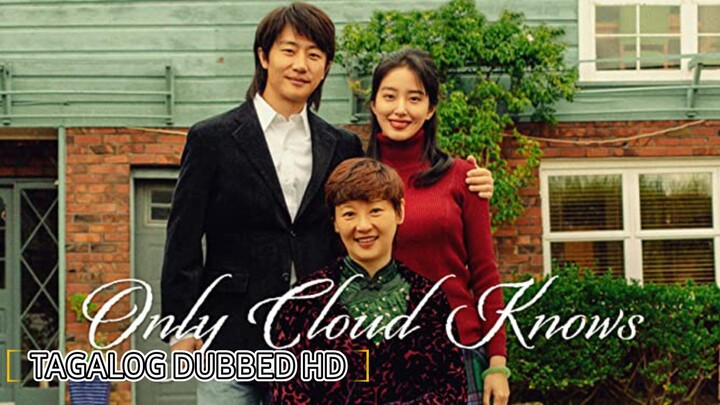 Only Cloud Knows (Cdrama) |TAGALOG DUBBED |