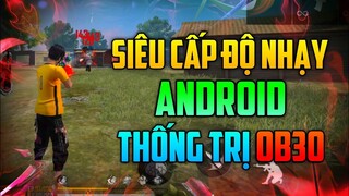 Siêu Cấp Độ Nhạy Android Thống Trị OB30