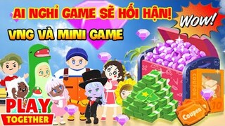 (Play Together) Ai nghỉ game sẽ hối hận! VNG và Mini Game