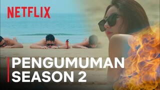 Single’s Inferno | Pengumuman SEASON 2 | Netflix