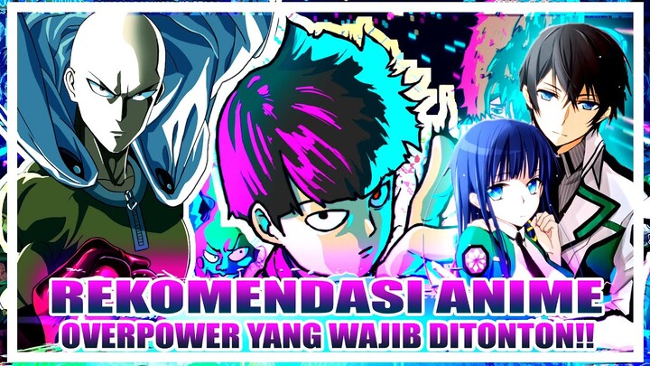 10 Anime Overpower Dimana Mc Kuat Dari Awal!!