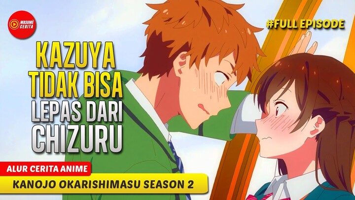 CINTA SEGITIGA ANTARA KAZUYA, CHIZURU DAN RUKA -  ALUR CERITA ANIME KANOJO OKARISHIMASU S2