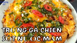 Món TRỨNG GÀ CHIÊN SỐT NƯỚC MẮM đơn giản, thơm ngon nức mũi @trứngchiênnướcmắm #trứng chiên