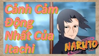 Cảnh Cảm Động Nhất Của Itachi