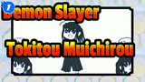 [Demon Slayer] Tokitou Muichirou Is Coming!_1