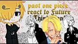 Past One piece react to future | three sanji | 1/1 | 4/? | 🇷🇺/🇺🇸 |