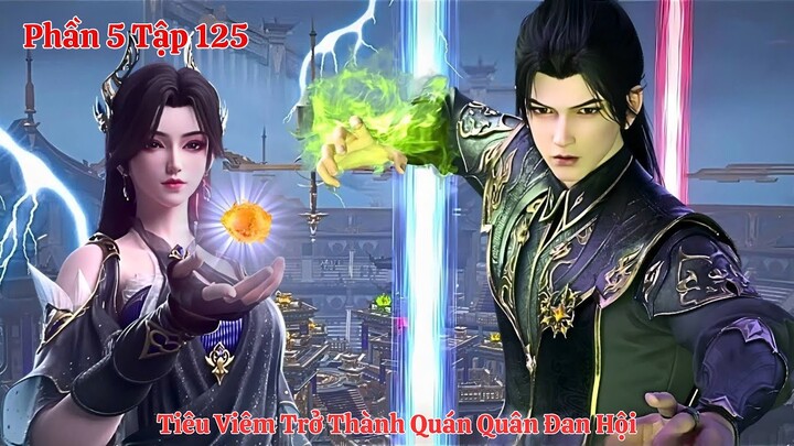 Đấu Phá Thương Khung Phần 5 Tập 125 Vietsub Thuyết Minh : Tiêu Viêm Trở Thành Quán Quân Đan Hội